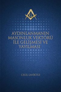 Aydınlanmanın Masonluk Vektörü İle Gelişmesi Ve Yayılması